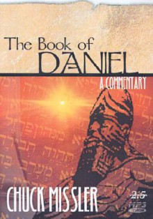 The Book of Daniel: A Commentary (Koinonia House Commentaries (Software)) - Chuck Missler