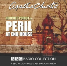 Peril At End House: Bbc Radio 4 Full Cast Dramatisation (Bbc Radio Collection) - Agatha Christie