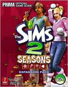 Sims 2: Seasons: Prima Official Game Guide - Greg Kramer