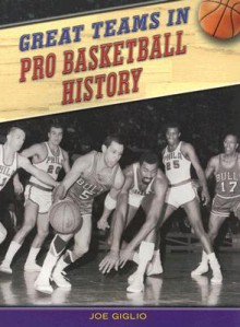 Great Teams in Pro Basketball History - Joe Giglio