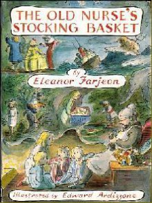 The Old Nurse's Stocking Basket - Eleanor Farjeon, Edward Ardizzone