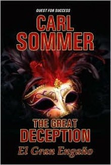 The Great Deception =: El Gran Engano - Carl Sommer, Ignacio Noé