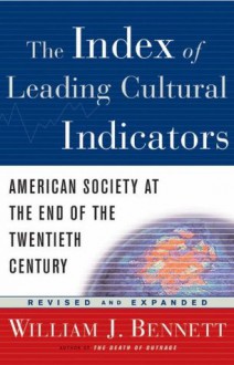 The Index of Leading Cultural Indicators - William J. Bennett