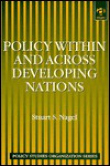 Policy Within and Across Developing Nations - Stuart S. Nagel