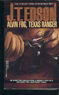 Alvin Fog, Texas Ranger - J.T. Edson