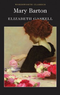 Mary Barton - Elizabeth Gaskell