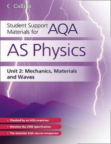 As Physics Unit 2, . Mechanics, Materials and Waves - David Kelly, John Avison