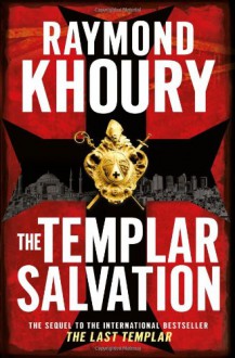 The Templar Salvation - Raymond Khoury