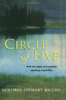 Circle Of Five (Circle, Book 1) - Dolores Stewart Riccio