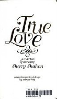 True Love - Sherry Shahan