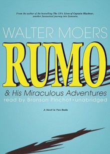 Rumo & His Miraculous Adventures (Audio) - Walter Moers, Bronson Pinchot