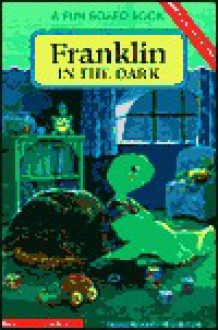 Franklin in the Dark (My First Franklin Book) - Paulette Bourgeois, Brenda Clark