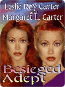 Besieged Adept - Leslie Roy Carter, Margaret L. Carter