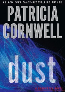 Dust - Patricia Cornwell