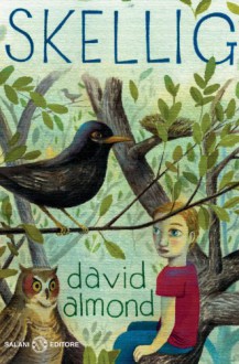 Skellig (Salani Ragazzi) (Italian Edition) - David Almond, Paolo Antonio Livorati