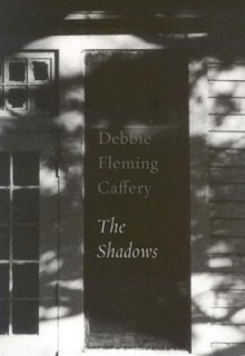 The Shadows - Debbie Fleming Caffery