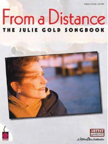 From a Distance: The Julie Gold Songbook - Julie Gold