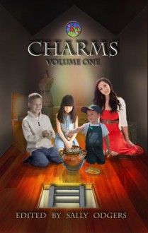 Charms Volume One - Sally Odgers, Various