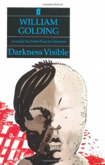 Darkness Visible - William Golding