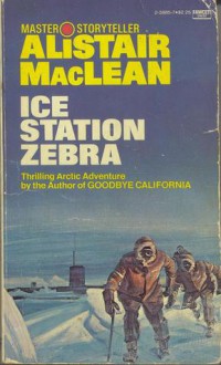 Ice Station Zebra - Alistair MacLean