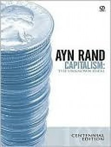 Capitalism: The Unknown Ideal - Ayn Rand