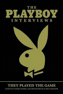 The Playboy Interviews: They Played the Game - Stephen Randall, Playboy Enterprises