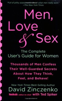 Men, Love & Sex: A Complete User's Guide for Women - David Zinczenko, Ted Spiker