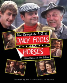 The Complete A-Z of Only Fools and Horses - John Sullivan