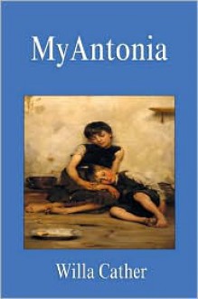 My Antonia - Willa Cather