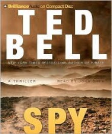 Spy - Ted Bell, John Shea