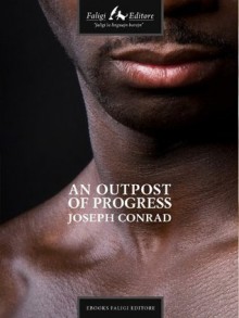 An Outpost of Progress - Joseph Conrad