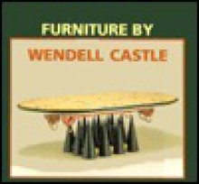 Furniture by Wendell Castle - Joseph Giovannini, Edward S. Cooke Jr.