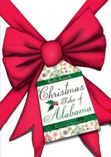 Christmas Tales of Alabama - Kelly Kazek, Karleigh Hambrick