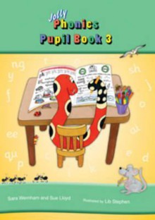 Jolly Phonics Pupil Book 3 - Wernham, Sue Lloyd