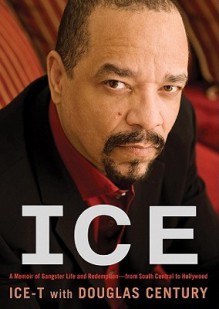 Ice: A Memoir of Gangster Life and Redemption from South Central to Hollywood (Audio) - Ice-T