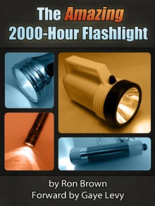 The Amazing 2000-Hour Flashlight - Ron Brown, Gaye Levy