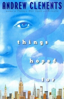 Things Hoped for - Andrew Clements