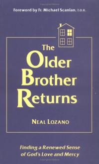 The Older Brother Returns - Neal Lozano