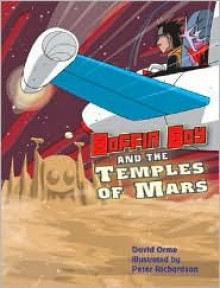 Boffin Boy and the Temples of Mars - David Orme