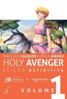 Holy Avenger: edição definitiva - Marcelo Cassaro, Erica Awano