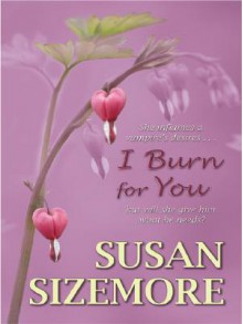 I Burn for You - Susan Sizemore