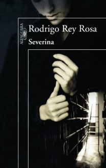 Severina (Spanish Edition) - Rodrigo Rey Rosa