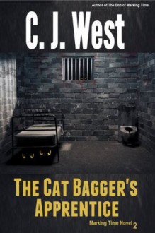 The Cat Bagger's Apprentice (Marking Time) - CJ West