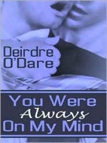 You Were Always On My Mind - Deirdre O'Dare