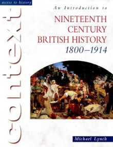 An Introduction to Nineteenth-Century British History, 1800-1914 - Michael Lynch, Keith Randell