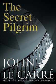 The Secret Pilgrim (Audio) - John le Carré