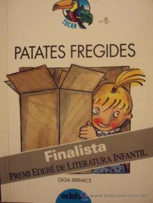 Patates fregides - Olga Xirinacs, Carme Solé