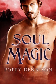 Soul Magic (Triad) - Poppy Dennison