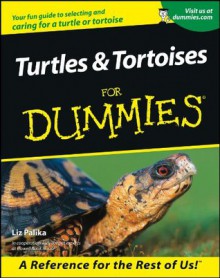 Turtles & Tortoises For Dummies - Liz Palika