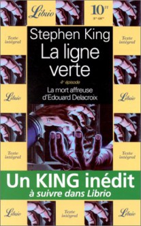 La ligne verte, 4e épisode : La mort affreuse d'Edouard Delacroix - Stephen King